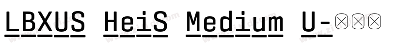 LBXUS HeiS Medium U字体转换 LBXUS HeiS Medium U字体转换